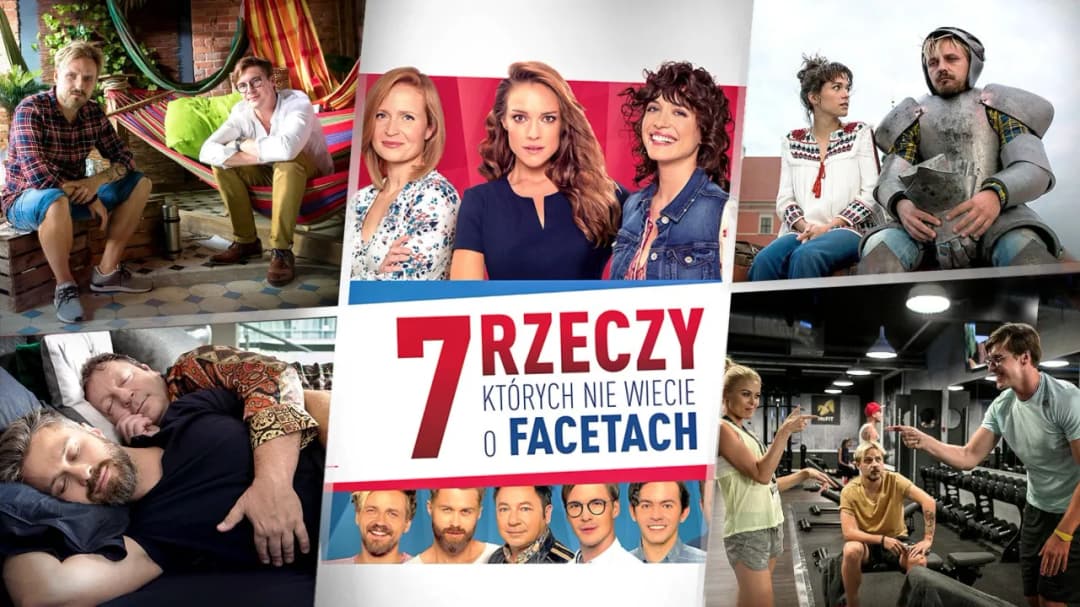 Siedem rzeczy których nie wiecie o facetach obsada – ciekawostki i fakta
